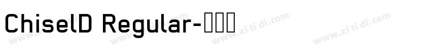 ChiselD Regular字体转换